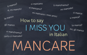 How to say I MISS YOU in Italian
